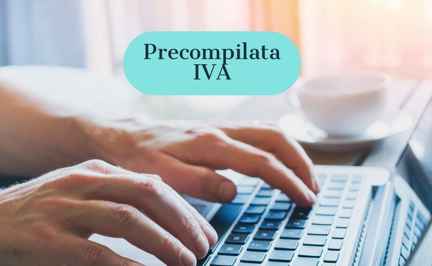 Precompilata IVA dal primo luglio 2021: come funziona